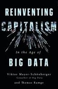 Reinventing Capitalism in the Age of Big Data