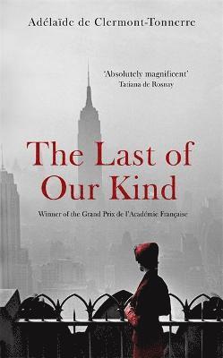 Adelaide de Clermont-Tonnerre - The Last of Our Kind, Häftad
