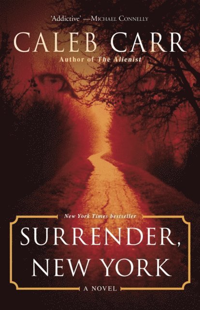 Caleb Carr - Surrender, New York, E-bok