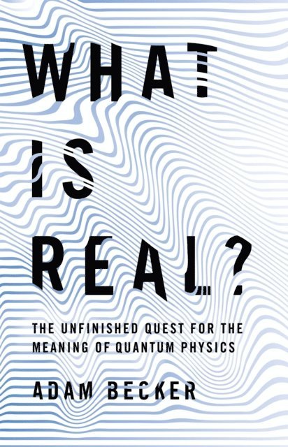 Adam Becker - What is Real?, E-bok