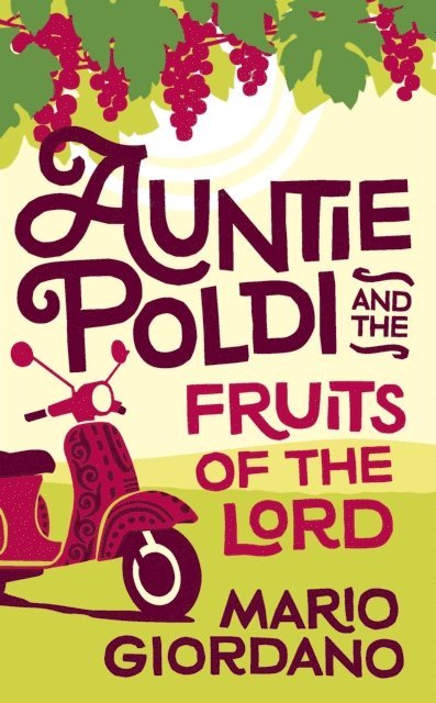 Mario Giordano - Auntie Poldi and the Fruits of the Lord, E-bok