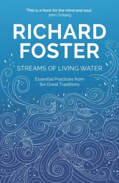 Richard Foster - Streams of Living Water, E-bok
