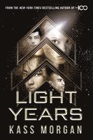 Kass Morgan - Light Years: the thrilling new novel from the author of The 100 series, Häftad