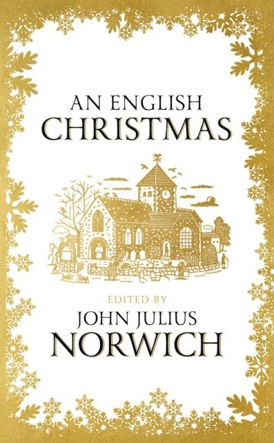 John Julius Norwich - English Christmas, E-bok