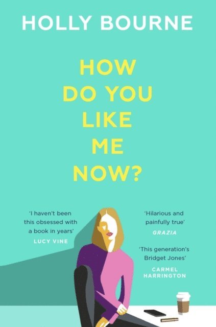Holly Bourne - How Do You Like Me Now?, E-bok
