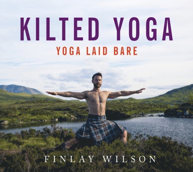 Finlay Wilson - Kilted Yoga, E-bok