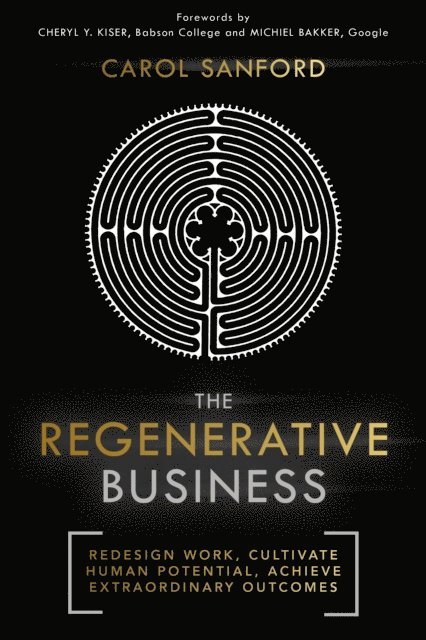 Carol Sanford - Regenerative Business, E-bok