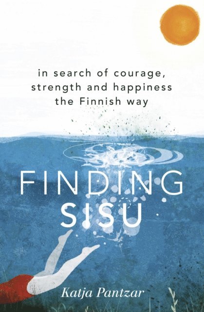 Katja Pantzar - Finding Sisu, E-bok