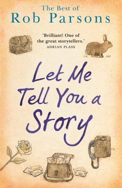 Rob Parsons - Let Me Tell You A Story, E-bok