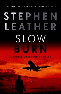 Stephen Leather - Slow Burn, Inbunden