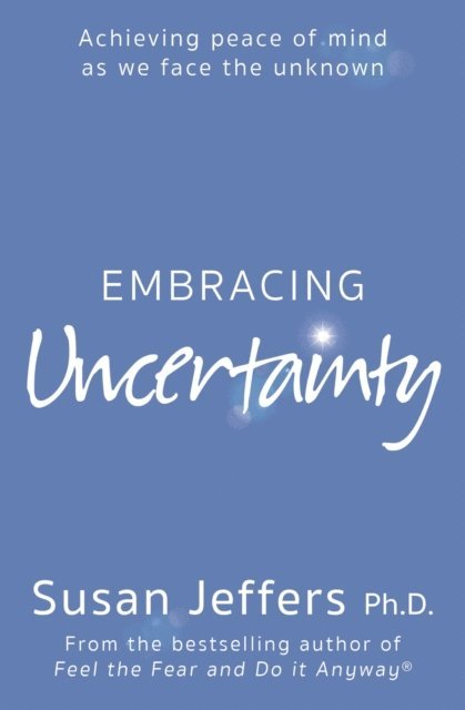 Susan Jeffers - Embracing Uncertainty, E-bok. Tillgänglighet: Lägg i varukorg