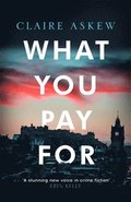 What You Pay For
