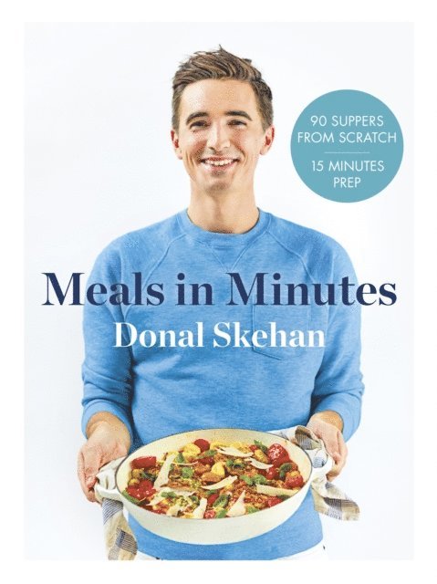 Donal Skehan - Donal's Meals in Minutes, E-bok