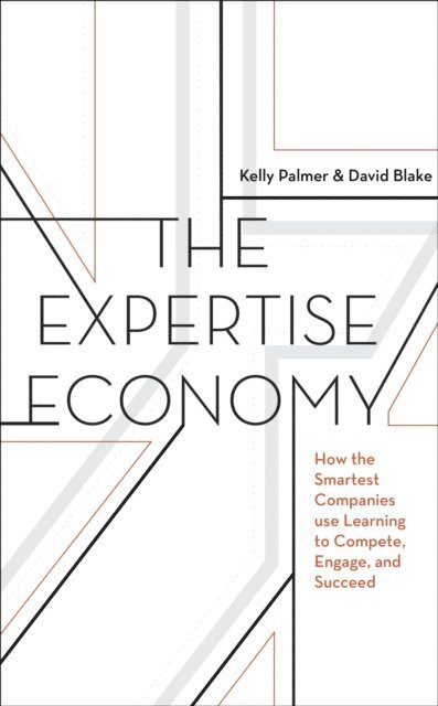 David Blake, Kelly Palmer - Expertise Economy, E-bok