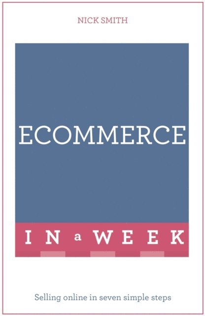 Nick Smith - eCommerce In A Week, E-bok