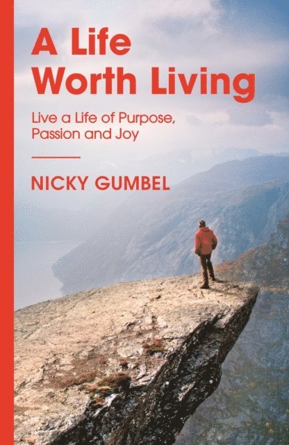 Nicky Gumbel - Life Worth Living, E-bok
