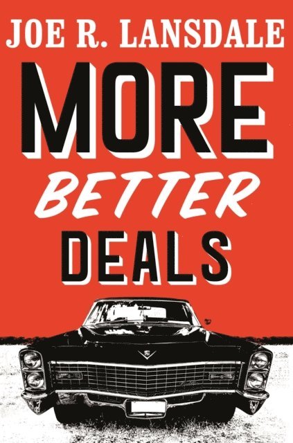 Joe R. Lansdale - More Better Deals, E-bok