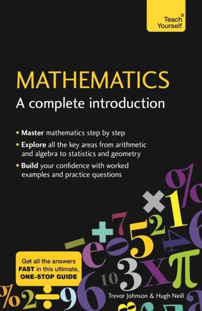 Trevor Johnson, Hugh Neill - Mathematics: A Complete Introduction, E-bok
