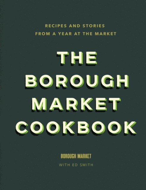 Ed Smith - Borough Market Cookbook, E-bok. Tillgänglighet: Lägg i varukorg