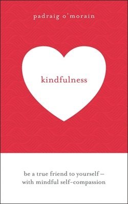Padraig O'Morain - Kindfulness, Häftad. Tillgänglighet: Lägg i varukorg