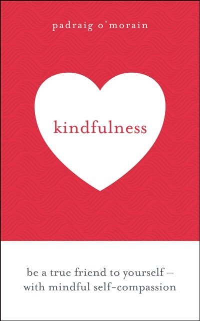 Padraig O'Morain - Kindfulness, E-bok. Tillgänglighet: Lägg i varukorg