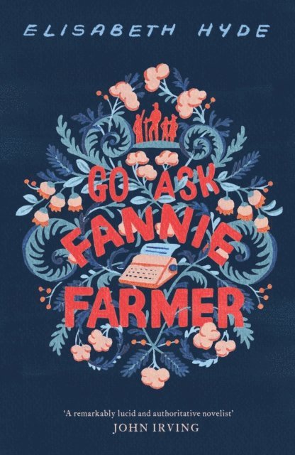 Elisabeth Hyde - Go Ask Fannie Farmer, E-bok