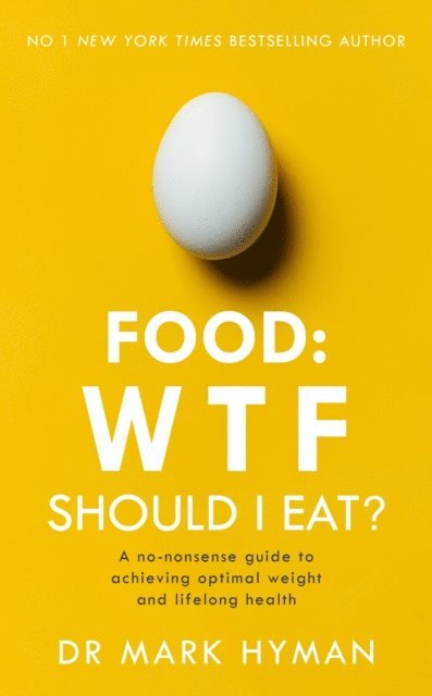 Dr Mark Hyman - Food: WTF Should I Eat?, E-bok