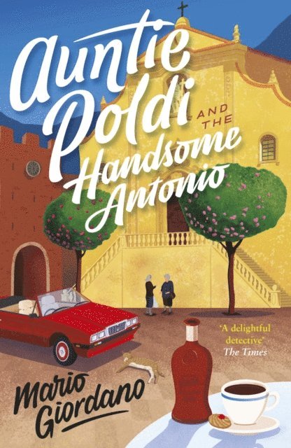 Mario Giordano - Auntie Poldi and the Handsome Antonio, E-bok