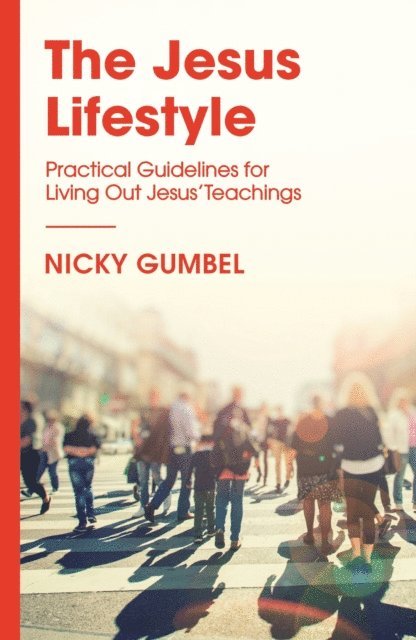 Nicky Gumbel - Jesus Lifestyle, E-bok