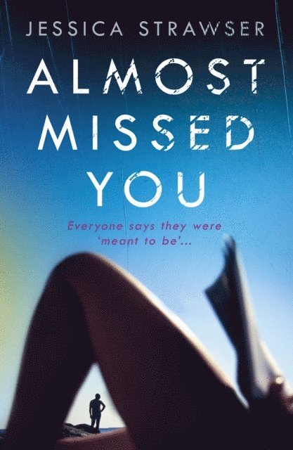 Jessica Strawser - Almost Missed You, E-bok