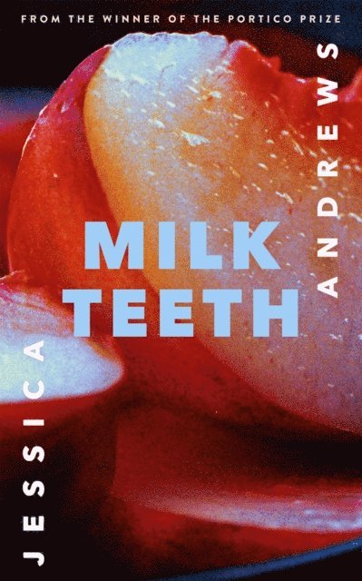 Jessica Andrews - Milk Teeth, E-bok. Tillgänglighet: Lägg i varukorg