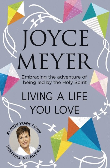 Joyce Meyer - Living A Life You Love, E-bok