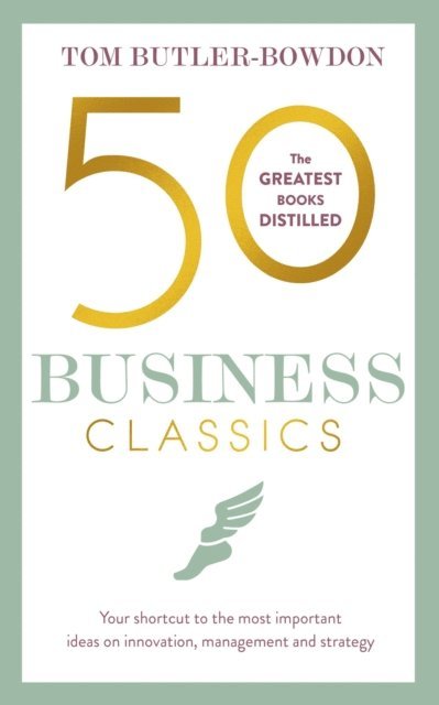 Tom Butler-Bowdon - 50 Business Classics, E-bok