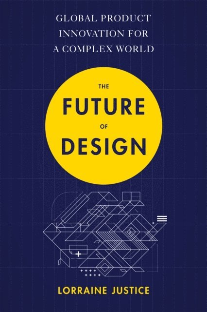 Lorraine Justice - Future of Design, E-bok