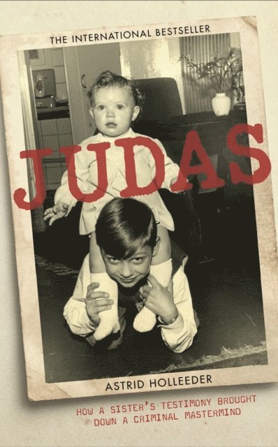 Astrid Holleeder - Judas, E-bok