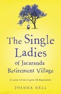 Single Ladies of Jacaranda Retirement Village