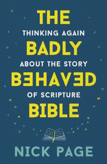 Nick Page - Badly Behaved Bible, E-bok
