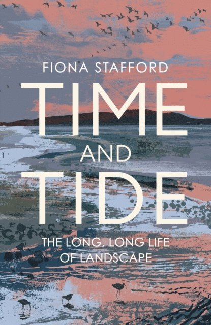 Fiona Stafford - Time and Tide, E-bok