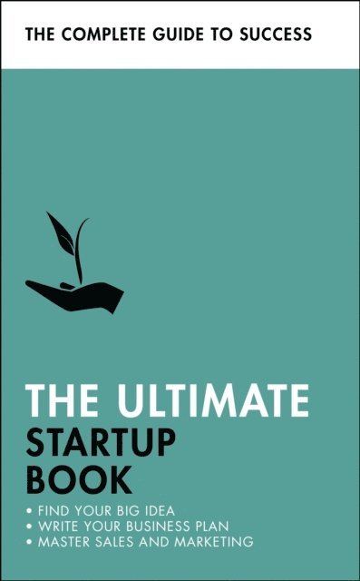 John Sealey, Christine Harvey, Iain Maitland, Kevin Duncan - Ultimate Startup Book, E-bok