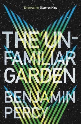Benjamin Percy - Unfamiliar Garden, Häftad