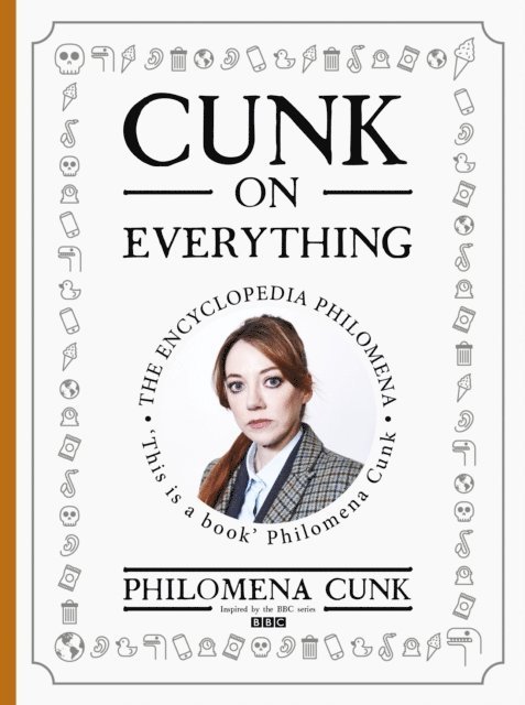 Philomena Cunk - Cunk on Everything, E-bok