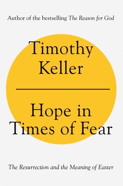 Timothy Keller - Hope in Times of Fear, E-bok