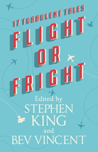 James L. Dickey, Peter Treemayne, Roald Dahl, Ray Bradbury, David J. Schow, Joe Hill, John Varley, Cody Goodfellow, Dan Simmons, Tom Bissell, E.C. Tubb, Ambrose Bierce, Richard Matheson, Sir Arthur Conan Doyle, Michael Lewis, Bev Vincent, Stephen King - Flight or Fright, E-bok