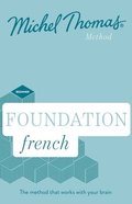 Foundation French New Edition (Learn French with the Michel Thomas Method)