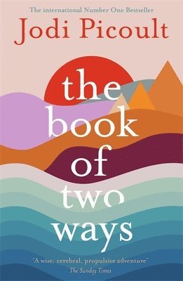 Jodi Picoult - Book of Two Ways: The stunning bestseller about life, death and missed opportunities, Häftad