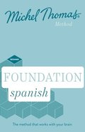Foundation Spanish New Edition (Learn Spanish with the Michel Thomas Method)