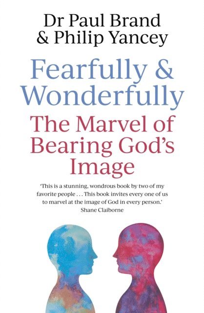 Paul Brand, Philip Yancey - Fearfully and Wonderfully, E-bok