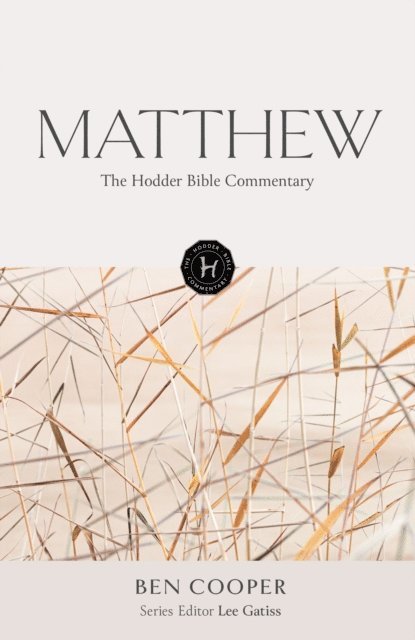 Ben Cooper - Hodder Bible Commentary: Matthew, E-bok
