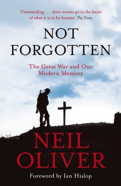 Neil Oliver - Not Forgotten, E-bok