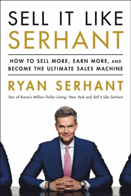 Ryan Serhant - Sell It Like Serhant, E-bok